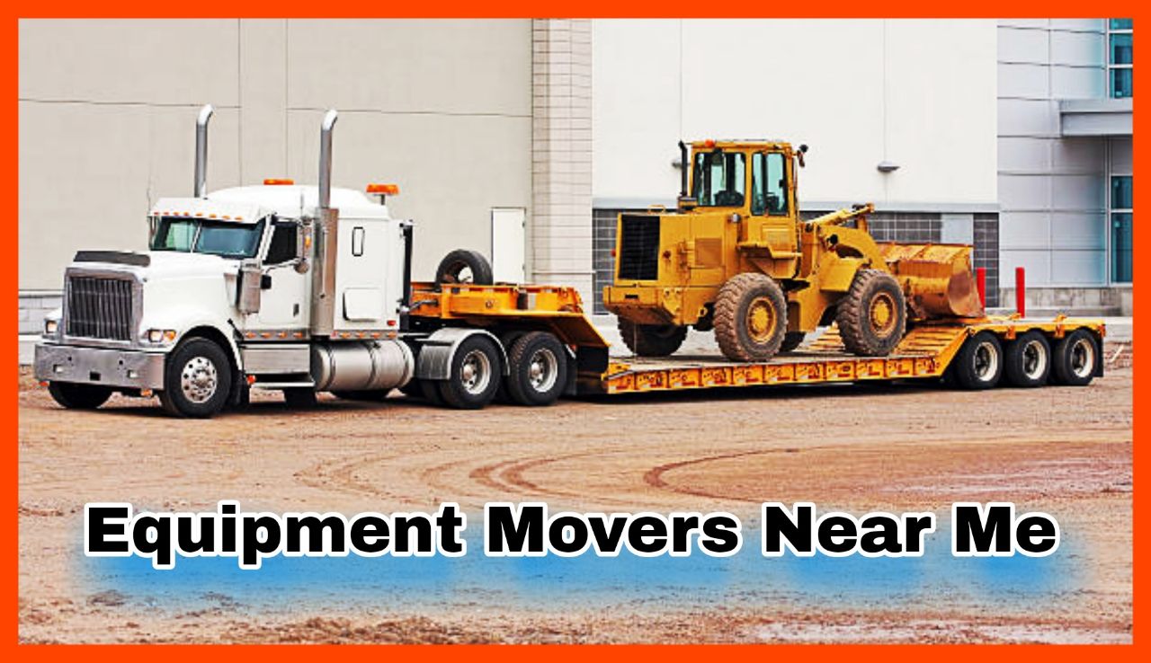 Equipment Movers Near Me